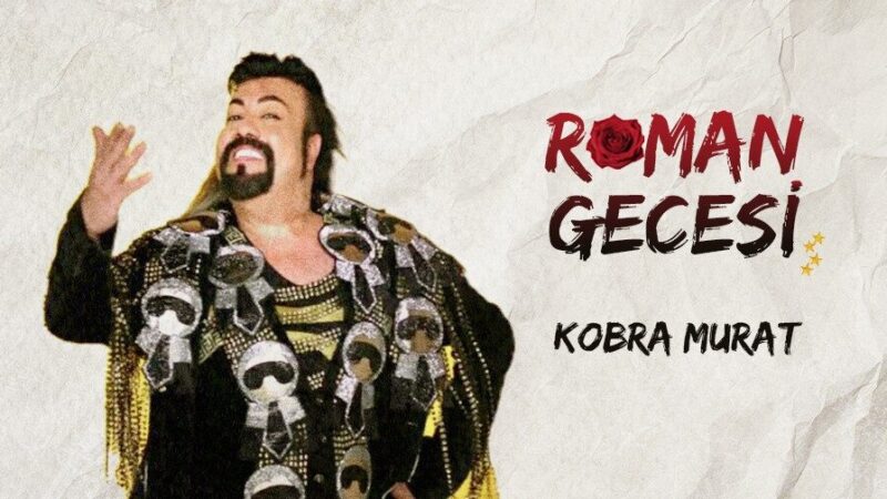kobra-murat-ile-roman-gecesi