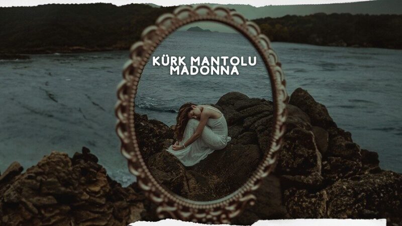 kurk-mantolu-madonna
