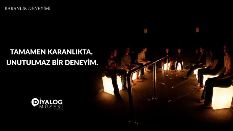 istanbul diyalog muzesi karanlik deneyimi 300126