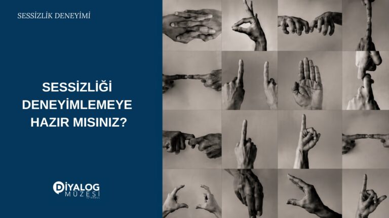 istanbul diyalog muzesi sessizlik deneyimi 302058